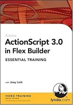 ActionScript 3.0 in Flex Builder Essential Training
