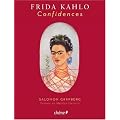 Frida Kahlo : Confidences