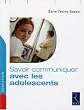 Savoir communiquer avec les adolescents