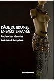 L'�ge de bronze en m�dit�rran�e