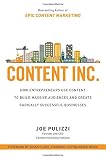 Content Inc.: How Entrepreneurs Use Content to Build Massive Audiences and Create Radically  Successful Businesses