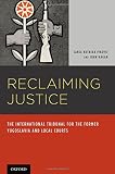 Reclaiming justice : the International Tribunal for the former Yugoslavia and local courts