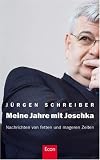 Meine Jahre mit Joschka: Nachrichten von fetten und mageren Zeiten