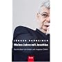 Meine Jahre mit Joschka: Nachrichten von fetten und mageren Zeiten