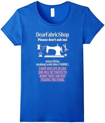 Women's Dear Fabric Shop Please Don't Ask Me T-Shirt XL Royal Blue