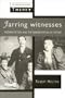 Jarring Witnesses