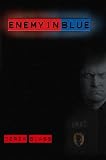 from Derek Blass Enemy in Blue, A Thriller