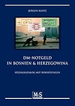 DM-Notgeld in Bosnien & Herzegowina: Spezialkatalog mit Bewertungen
