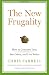 Image of The New Frugality: How to Consume Less, Save More, and Live Better