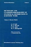 Dictionary and Classified Bibliography of Statistical Distributions in Scientific Work (Volume 1: Discrete Models) (Statistical Distributions in Scientific Work, Volume 6)1984 Dictionary and Classified Bibliography of Statistical Distributions in Scientific Work (Volume 1: Discrete Models) (Statistical Distributions in Scientific Work, Volume 6)1984