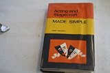 Acting and stagecraft made simple