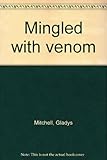 Mingled with venom