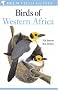 Field Guide to the Birds of Western Africa (Helm Field Guides)
