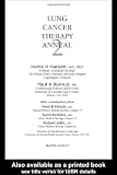 Lung Cancer Therapy Annual: 2 (Vol 2)