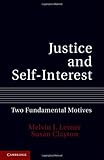 Justice and self-interest : two fundamental motives
