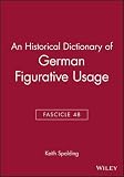 An historical dictionary of German figurative usage