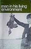 Man in his living environment : an ethical assessment