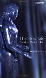 The Stoic Life: Emotions, Duties, and Fate