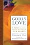 Godly Love: A Rose Planted in the Desert of Our Hearts