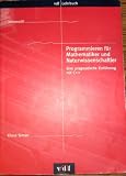 Programmierung f&uuml;r Mathematiker und Naturwissenschaftler - Eine pragmatische Einf&uuml;hrung mit C++ - Klaus Simon