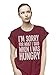 Im Sorry For What I Said When I Was Hungry Mens & Ladies Unisex Fit T-Shirt