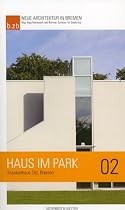 Neue Architektur In Bremen Schriftenreihe des Bremer Zentrum f&uuml;r Baukultur. Haus im Park mit dem Krankenhaus Bremen-Ost