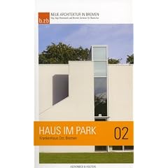 Neue Architektur In Bremen Schriftenreihe des Bremer Zentrum f�r Baukultur. Haus im Park mit dem Krankenhaus Bremen-Ost