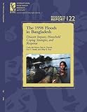 The 1998 Floods in Bangladesh: Disaster Impacts, Household Coping Strategies, and Response (International Food Policy Research Institute Research Report)