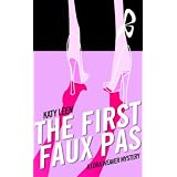 The First Faux Pas: A Lora Weaver Mystery