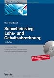 Produkt-Bild: Schnelleinstieg Lohn- und Gehaltsabrechnung: Der Leitfaden mit allen &Auml;nderungen 2009 f&uuml;r Ihr Lohnb&uuml;ro