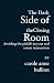 The Dark Side of the Closing Room: Avoiding the pitfalls in your real estate transaction