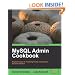 MySQL Admin Cookbook