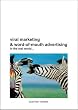 Viral Marketing and Word-of-Mouth Advertising: in the Real World...