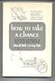 How to Take a Chance