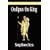 Oedipus the King ( Oedipus Rex )