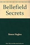 Bellefield secrets : life behind the training ground gates 1946-2007 : official souvenir edition