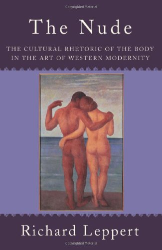 Westview Press Nude: The Cultural Rhetoric of the Body in the Art of Western Modernity