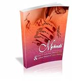 Gorgeous Intricate Mehndi Tattoos, Create Your Own Individual Style, Stand Out From The Crowd and Learn Everything About Mehndi In No Time!!