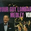 Your Guy Lombardo Medley Vol. 2