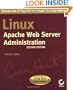 Linux Apache Web Server Administration, Second Edition (Craig Hunt Linux Library)