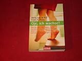 Produkt-Bild: Oje, ich wachse! Von den acht Spr&uuml;ngen in der mentalen Entwicklung Ihres Kindes w&auml;hrend der ersten 14 Monate und wie Sie damit umgehen k&ouml;nnen