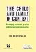 The Child and Family in Context: Developing Ecological Practice in Disadvantaged Communities