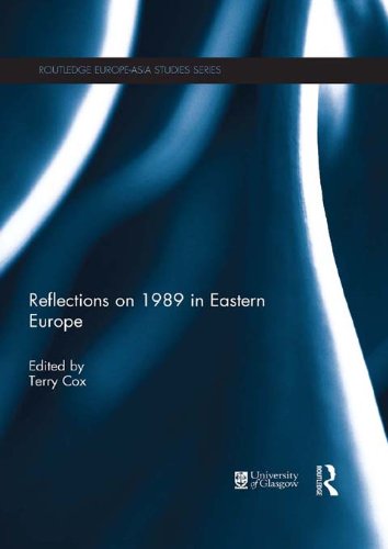 Reflections on 1989 in Eastern Europe (Routledge Europe-Asia Studies)