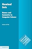 Nominal sets : names and symmetry in computer science