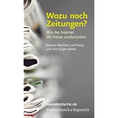Wozu noch Zeitungen?: Wie das Internet die Presse revolutioniert