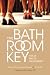 The Bathroom Key: Put an End to Incontinence