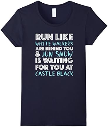 Women's Run Like White Walkers Are Behind You T - shirt Large Navy