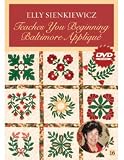 Elly Sienkiewicz Teaches You Beginning Baltimore Applique - DVD
