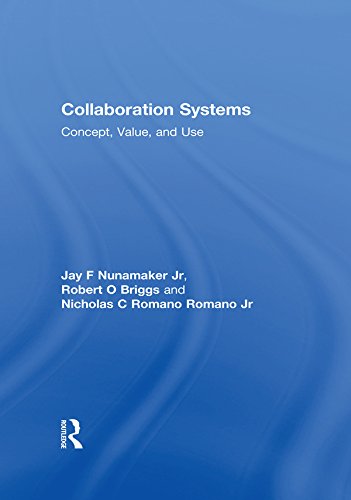 Collaboration Systems: Concept, Value, and Use (Advances in Management Information Systems)