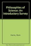 The philosophies of science : an introductory survey